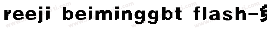 reeji beiminggbt flash字体转换